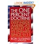 The One Percent Doctrine: Deep Inside America's Pursuit of Its Enemies Since 9/11