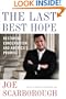 The Last Best Hope: Restoring Conservatism and America's Promise