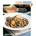 Risotto - More than 50 delicious recipes for Italy's classic rice dish, including meat, fish and seafood, vegetables and cheese