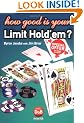 How Good is Your Limit Hold'em?