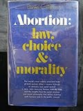 Abortion : law, choice and morality