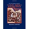 The Sufi Path of Knowledge: Ibn al-Arabi's Metaphysics of Imagination