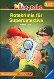 Ratekrimis f&uuml;r Superdetektive - 3 - Lesestufe - Fabian Lenk