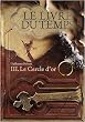 Le livre du temps, tome 3 : le cercle d'or