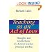 Teaching as an Act of Love: Thoughts and Recollections of a Former Teacher, Principal and Kid