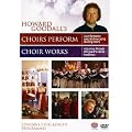 Howard Goodall' Choirs Perform / Choir Works [DVD] [2009]