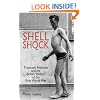 Shell Shock: Traumatic Neurosis and the British Soldiers of the First World War