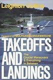 Takeoffs and Landings:  The Crucial Maneuvers & Everything in Between