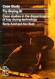 Try drying it! : case studies in the dissemination of tray drying technology