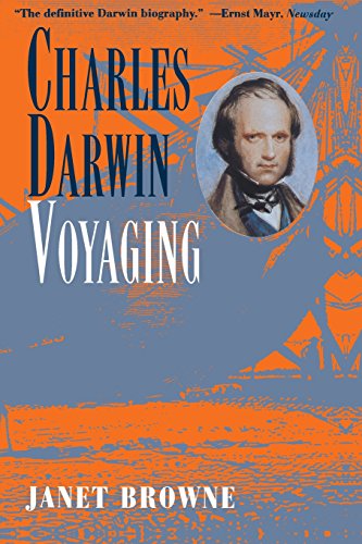 Charles Darwin: A Biography, Vol. 1 - Voyaging