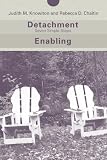 Detachment and Enabling