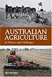 Australian Agriculture: Its History and Challenges