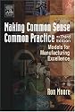 Making Common Sense Common Practice, Third Edition: Models for Manufacturing Excellence
