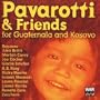 Pavarotti & Friends For Guatemala And Kosovo