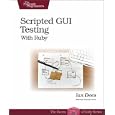 Scripted GUI Testing with Ruby (Pragmatic Programmers)