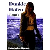 Dunkle H�fen - Band 1: Historischer Romanvon "Elin Hirvi"