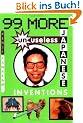 99 More Unuseless Japanese Inventions: The Art of Chindogu
