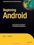 Beginning Android (Expert's Voice in Open Source)