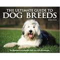The Ultimate Guide to Dog Breeds: An Illustrated Encyclopedia with Over 600 Photographs