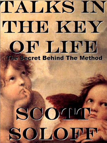 Talks In The Key Of Life - The Secret Behind The Method (Law Of Attraction Series Book 3)