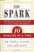 The Spark: The Revolutionary New Plan to Get Fit a