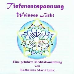 Tiefenentspannung-Weisses Licht