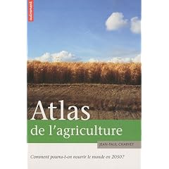 Atlas de l'agriculture : Comment pourra-t-on nourrir le monde en 2050 ?