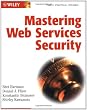 Mastering Web Services Security