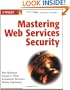 Mastering Web Services Security