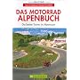 Das Motorrad-Alpenbuch. Die besten Touren im Alpen&hellip von Heinz E. Studt