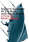 Signer's Suitcase: On the Road with Roman Signer