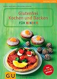 Produkt-Bild: Glutenfrei Kochen und Backen f&uuml;r Kinder (Gesund essen)