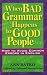 When Bad Grammar Happens to Good People: How to Avoid Common Errors in English