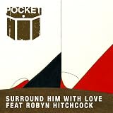 Surround Him With Love