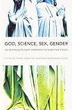 God, science, sex, gender : an interdisciplinary approach to Christian ethics