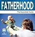 Fatherhood: The Essential Guide