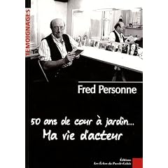 50 ans de cour � jardin... Ma vie d'acteur