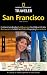 National Geographic Traveler: San Francisco, 3rd Edition