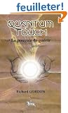 Quantum-touch : Le pouvoir de gu�rir