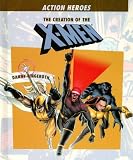 The Creation of the X-men (Action Heros)