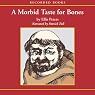 A Morbid Taste for Bones
