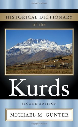 Historical Dictionary of the Kurds (Historical Dictionaries of Peoples and Cultures), by Michael M. Gunter