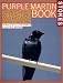 Books : The Stokes Purple Martin Book: The Complete Guide to Attracting and Housing Purple Martins (Stokes Backyard Nature Books)