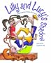 Lilly and Lucy's Shadow