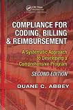 Compliance for Coding, Billing & Reimbursement, 2nd Edition: A Systematic Approach to Developing a Comprehensive Program