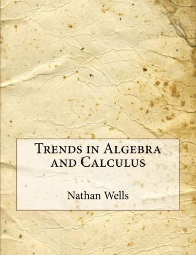 trends in algebra and calculus
