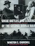The great battles and leaders of the Second World War : an illustrated history