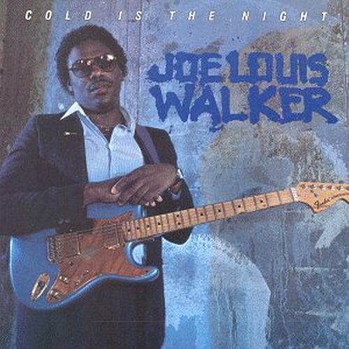 Joe Louis Walker - Cold is the Night - Zortam Music