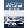 The Navy of the Nuclear Age (The U.S. Navy Warship)