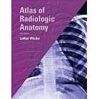 Atlas of Radiologic Anatomy (Netter Basic Science) by Lothar Wicke MD